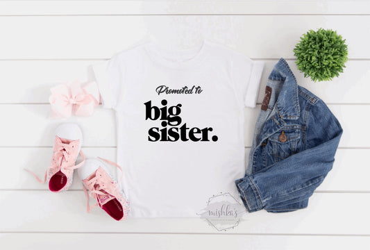 Promoted to Big Sister T-Shirt | Pregnancy Sister Shirt | Sister Announcement Shirt | Sibling Birth Announcement Shirt
